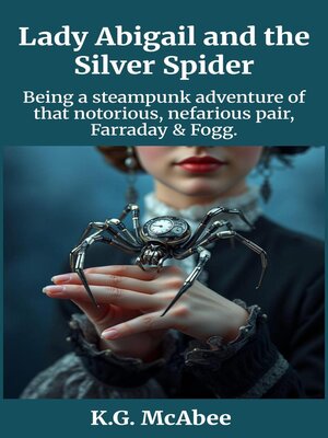 cover image of Lady Abigail and the Silver Spider